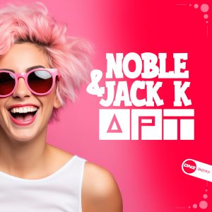 Noble & Jack K - APT