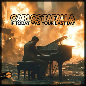 Carlos Tafalla - If Today Was Your Last Day