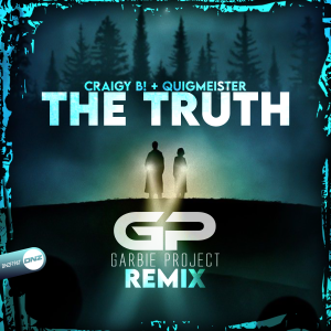 Craigy B! & Quigmeister - The Truth Garbie Project Remix