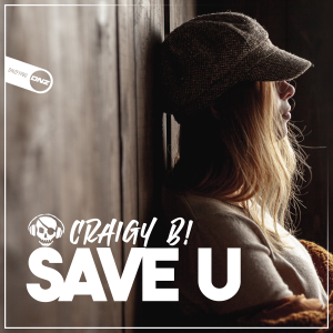 Craigy B! - Save U