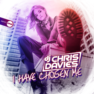 DJ Chris Davies - I Have Chosen Me