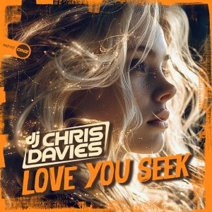 DJ Chris Davies - Love You Seek