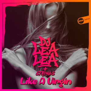 DJ Lea Lea & Strings - Like A Virgin
