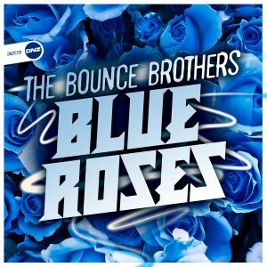 The Bounce Brothers - Blue Roses