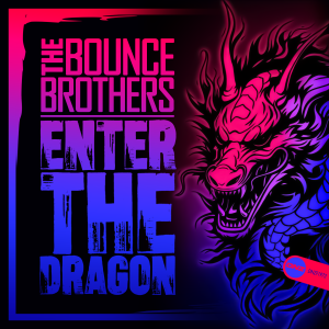 The Bounce Brothers - Enter The Dragon