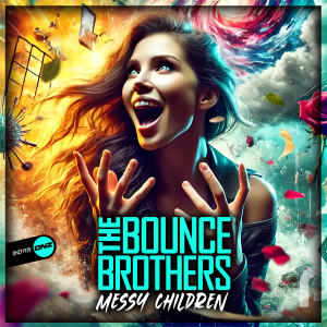 The Bounce Brothers - Messy Children