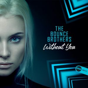 The Bounce Brothers - Without You