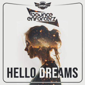 Bounce Enforcerz - Hello Dreams