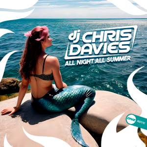 DJ Chris Davies - All Night All Summer