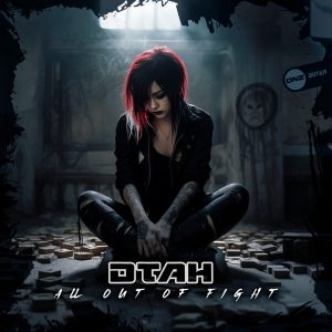 DTAH - All Out Of Fight