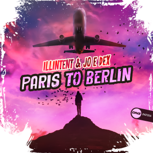 Illintent & Jo E Dex - Paris To Berlin