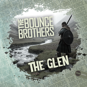 The Bounce Brothers - The Glen