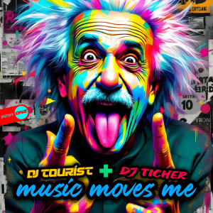 DJ Tourist & DJ Ticher - Music Moves Me