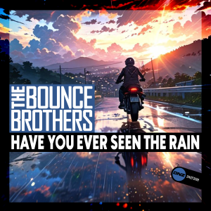 The Bounce Brothers - Have You Ever Seen The Rain