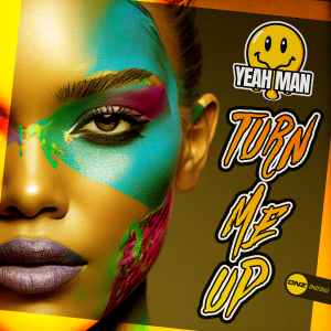 Yeah Man - Turn Me Up