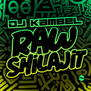 DJ Kambel - Raw Shilajit