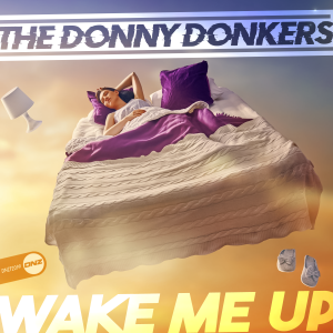 The Donny Donkers - Wake Me Up