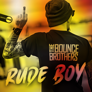 The Bounce Brothers - Rude Boy
