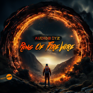 Audioboyz - Ring Of Fire Wire