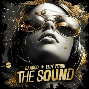 DJ Addo & Eloy Verdu - The Sound