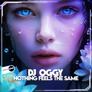 DJ Oggy - Nothing Feels The Same