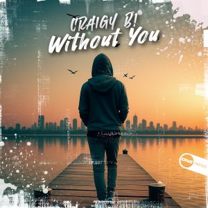 Craigy B! - Without You