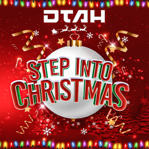 DTAH - Step Into Christmas