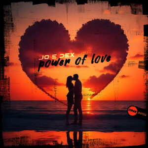 Jo E Dex - Power Of Love