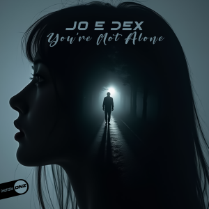 Jo E Dex - You're Not Alone