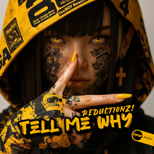 Reductionz! - Tell Me Why