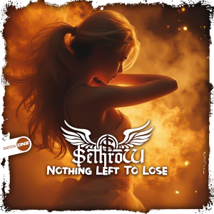 SethroW - Nothing Left To Lose
