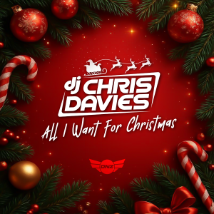 DJ Chris Davies - All I Want For Christmas