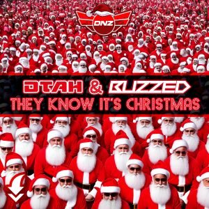 DTAH & Buzzed - They Know It's Christmas