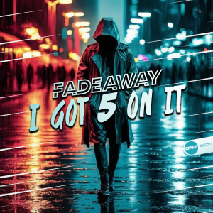 Fadeaway - I Got 5 On It