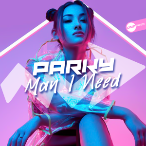 Parky - Man I Need