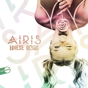 Airis - These Days
