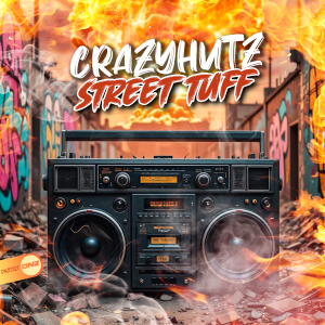 Crazyhutz - Street Tuff