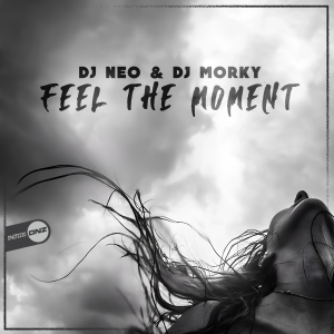 DJ Neo & DJ Morky - Feel The Moment