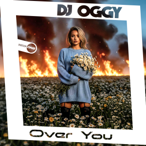 DJ Oggy - Over You