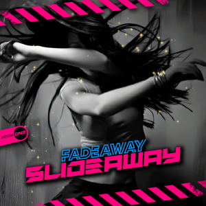 Fadeaway - Slideaway