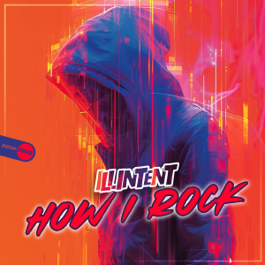 Illintent - How I Rock