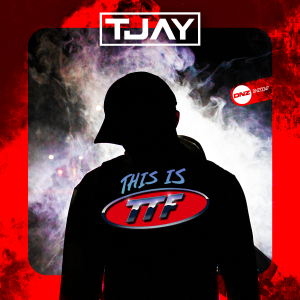 T-Jay - This Is TTF