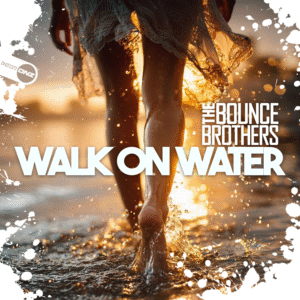 The Bounce Brothers - Walk On Water