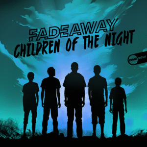 Fadeaway - Children Of The Night