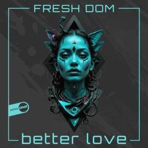 Fresh Dom - Better Love