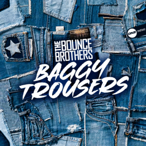 The Bounce Brothers - Baggy Trousers