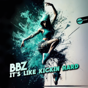 BBZ - It's Like Kickin Hard