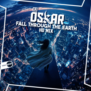DJ Oskar - Fall Through The Earth HD Mix