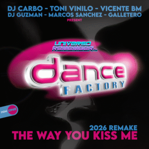 Dance Factory - The Way You Kiss Me 2026 Remake
