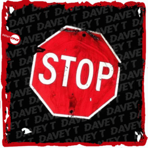 Davey T - STOP!